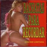 Bachatas Para Recordar Edicion Limitada