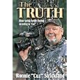 The Truth About Turkey Hunting by Ronnie Strickland