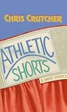 Athletic Shorts: Six Short Stories