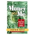 Money and Me: A Woman's Guide to Financial Confidence (Women of Confidence)