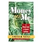 Money and Me: A Woman's Guide to Financial Confidence (Women of Confidence)