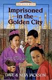 Imprisoned in the Golden City: Adoniram and Ann Judson (Trailblazer Books #8)