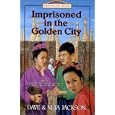 Imprisoned in the Golden City: Adoniram and Ann Judson (Trailblazer Books #8)
