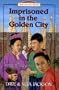 Imprisoned in the Golden City: Adoniram and Ann Judson (Trailblazer Books #8)