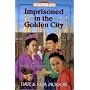 Imprisoned in the Golden City: Adoniram and Ann Judson (Trailblazer Books #8)