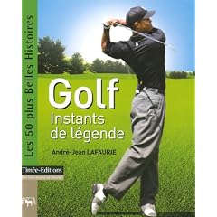 Golf : Instants de l�gende