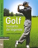 Golf : Instants de l�gende