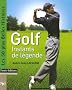 Golf : Instants de l�gende