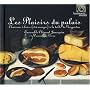 Les Plaisirs du palais [Deluxe Edition]