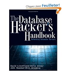 The Database Hacker's Handbook: Defending Database Servers