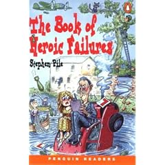 The Book of Heroic Failures (Penguin Readers: Level 3)