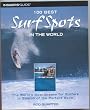 100 Best Surf Spots in the World: The World's Best Breaks for Surfers in Search of the Perfect Wave