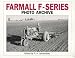 Farmall F Series Photo Archive: The Models F-12, F-14, F-20 and F-30