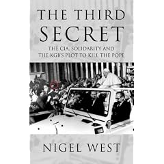 The Third Secret: The CIA, Solidarity and the KGB's Plot to Kill the Pope