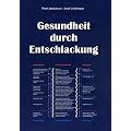 Gesundheit durch Entschlackung: Schlackenl�sung, Neutralisierung von Giften und S�uren, Ausscheidung