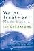 Books : Water Treatment Made Simple: For Operators