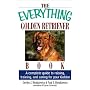 The Everything Golden Retriever Book: A Complete Guide to Raising, Training, and Caring for Your Golden (Everything Series)