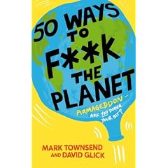 50 Ways to F**k the Planet