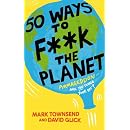 50 Ways to F**k the Planet