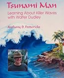Books : Tsunami Man: Learning about Killer Waves with Walter Dudley (Latitude 20 Book)