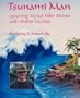 Tsunami Man: Learning about Killer Waves with Walter Dudley (A Latitude 20 Book)