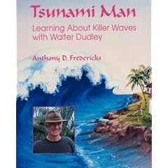 Tsunami Man: Learning about Killer Waves with Walter Dudley (Latitude 20 Book)