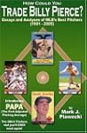 How Could You Trade Billy Pierce?: Es...