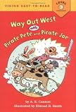 View Book 'Way Out West with Pirate Pete & Pirate Joe (Viking Easy-to-Read)'