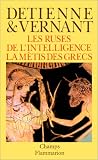 Les ruses de l'intelligence: La m�tis des Grecs