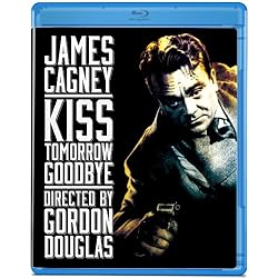 Kiss Tomorrow Goodbye [Blu-ray]