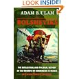 The Bolsheviks: The Intellectual and Political History of the Triumph of Communism in Russia