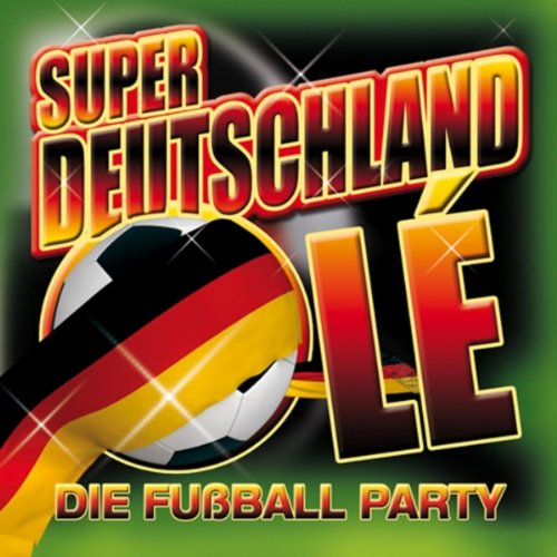 59 x Super Deutschland Olé. Die Fußball Party + 16 Nationalhymnen zur EM 2012