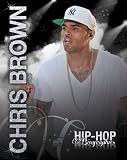 Chris Brown (Hip-Hop Biographies)