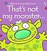 That's Not My Monster... (Usborne Touchy-Feely Books)