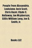 Produkt-Bild: People from Alexandria, Louisiana: Jock Scott, Chris Hazel, Clyde C. Holloway, Joe McPherson, Gillis William Long, Joe D. Smith, JR
