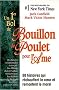 Un premier bol de Bouillon de Poulet pour l'�me : 88 Histoires qui r�chauffent le coeur et remontent le moral