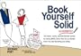 Book Yourself Solid Illustrated: The Fastest, Easiest, and Most Reliable System for Getting More Clients Than You Can Handle Even if You Hate Marketing and Selling