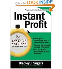 Instant Profit: Successful Strategies to Boost Your Margin and Increase the Profitability of Your Business (Instant Success Series)
