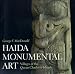 Haida Monumental Art: Villages of the Queen Charlotte Islands