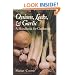 Onions, Leeks, and Garlic: A Handbook for Gardeners (W. L. Moody Jr. Natural History Series)