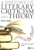 A History of Literary Criticism: From Plato to the Present