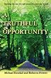 A Truthful Opportunity: Healing the lies we tell ourselves and the world