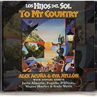 Los Hijos del Sol: To My Country by  Alex Acuna 
