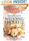 Diane Warner's Contemporary Guide to Wedding Etiquette: Advice from America's Most Trusted Wedding Expert (Hal Leonard Wedding Essentials)