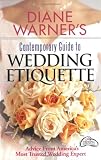Diane Warner's Contemporary Guide to Wedding Etiquette: Advice from America's Most Trusted Wedding Expert (Hal Leonard Wedding Essentials)