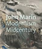 John Marin: Modernism at Midcentury (Portland Museum of Art)