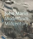John Marin: Modernism at Midcentury