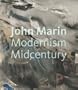 John Marin: Modernism at Midcentury