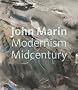 John Marin: Modernism at Midcentury