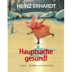 Hauptsache gesund!